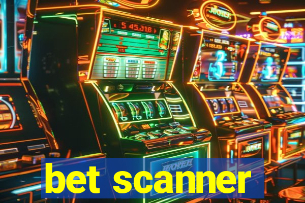 bet scanner